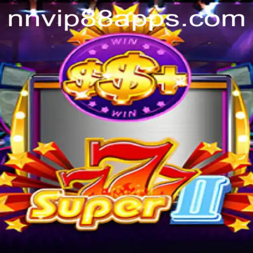 Super777II: A Deep Dive into the Latest Gaming Sensation and Its Connection to NNVIP88.COM